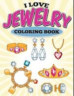 I Love Jewelry Coloring Book