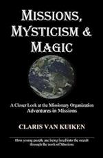 Missions, Mysticism & Magic