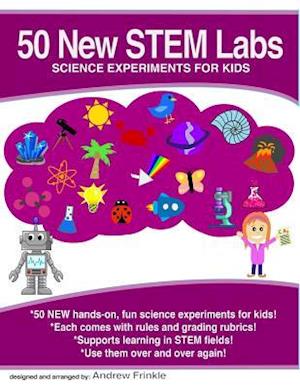 50 New Stem Labs - Science Experiments for Kids