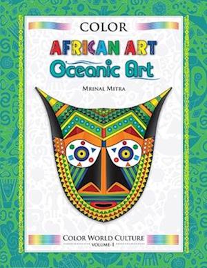 Color World Culture: African Art & Oceanic Art