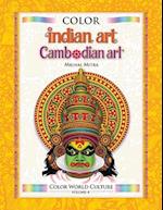 Color World Culture: Indian Art & Cambodian Art 