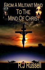 From a Militant Mind to the Mind of Christ