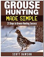 Grouse Hunting Made Simple