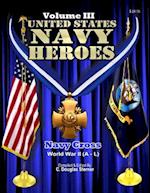 United States Navy Heroes - Volume III