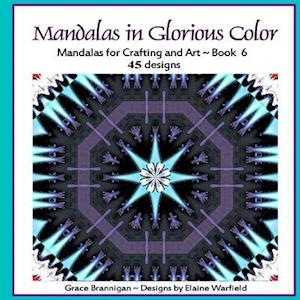 Mandalas in Glorious Color Book 6