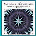 Mandalas in Glorious Color Book 6