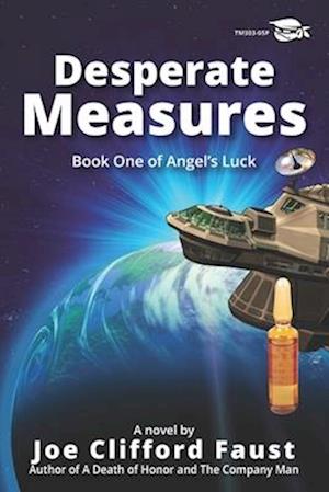 Desperate Measures: Book One of Angel's Juck