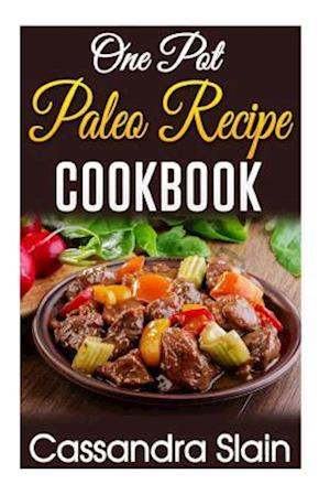 One Pot Paleo Recipe Cookbook