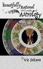 The Beautifully Rational Philosophy of Astrology
