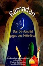 Ramadan - Das Schutzschild Gegen Das Höllenfeuer