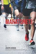 Esercitazione Non Convenzionale Di Resistenza Mentale Per Maratoneti