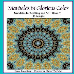 Mandalas in Glorious Color Book 7