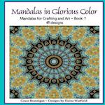 Mandalas in Glorious Color Book 7