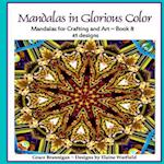 Mandalas in Glorious Color Book 8