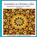 Mandalas in Glorious Color Book 9