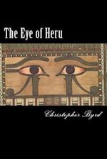 The Eye of Heru: The Adventures of the Byrdman 