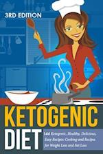 Ketogenic Diet: Ketogenic, Healthy, Delicious, Easy Recipes: Cooking and Recipes for Weight Loss and Fat Loss 