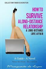 A Long-Distance Love Affair How to Survive a Long-Distance Relationship