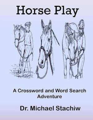 Horse Play: A Crossword and Word Search Adventure