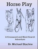 Horse Play: A Crossword and Word Search Adventure 