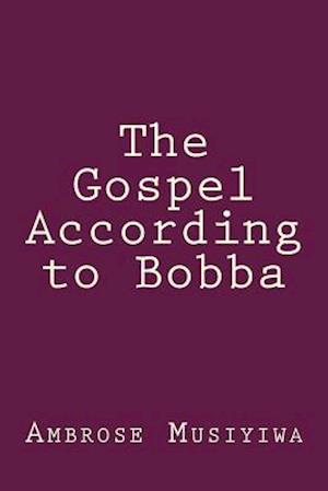 The Gospel According to Bobba