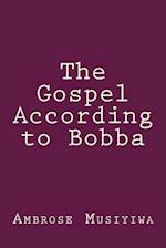 The Gospel According to Bobba