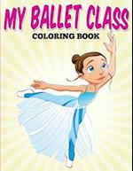 My Ballet Class Coloring Book