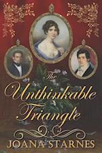 The Unthinkable Triangle: ~ A Pride and Prejudice Variation ~ 