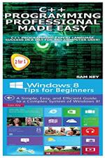C++ Programming Professional Made Easy & Windows 8 Tips for Beginners