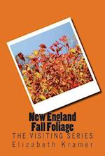 New England Fall Foliage: The VISITING SERIES 