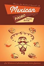 Changing the Nutritional Approach with Mexican Paleo Cookbook