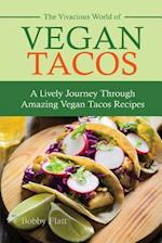The Vivacious World of Vegan Tacos