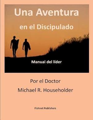 Una Adventura En El Discipulado