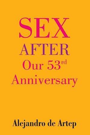 Sex After Our 53rd Anniversary