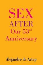 Sex After Our 53rd Anniversary