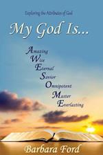 My God Is...