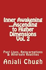 Inner Awakening ...Ascending to Higher Dimensions Vol. 2