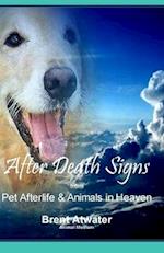 After Death Signs from Pet Afterlife & Animals in Heaven