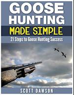 Goose Hunting Made Simple