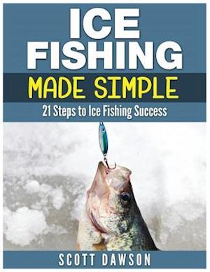 Ice Fishing Made Simple