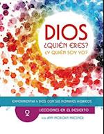 Parte 2 - Dios Quien Eres? Y Quien Soy Yo?