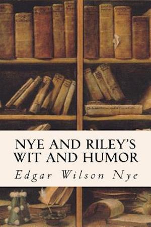 Nye and Riley's Wit and Humor