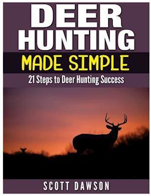 Deer Hunting Made Simple