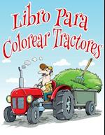 Libro Para Colorear Tractores