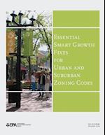 Essential Smart Growth Fixes for Urban and Suburban Zoning Codes