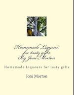 Homemade Liqueur for Tasty Gifts by Joni Morton