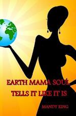 Earth Mama Soul Tells It Like It Is
