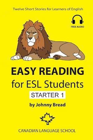 Easy Reading for ESL Students - Starter 1: Twelve Short Stories for Learners of English