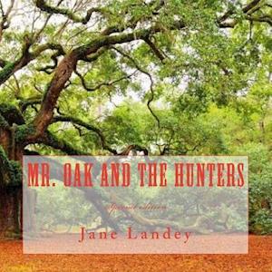 Mr. Oak and the Hunters