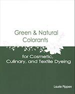 Green & Natural Colorants for Cosmetic, Culinary, and Textile Dyeing